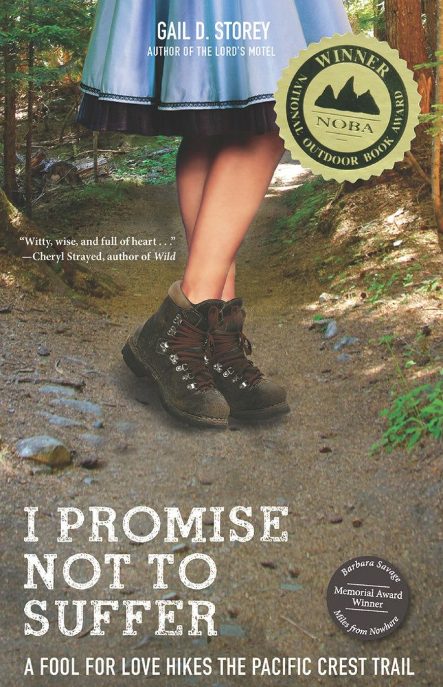 Gear & Wellness * | Mountaineers Books Home Page I Promise Not To Suffer: A Fool For Love Hikes The Pacific Crest Trail