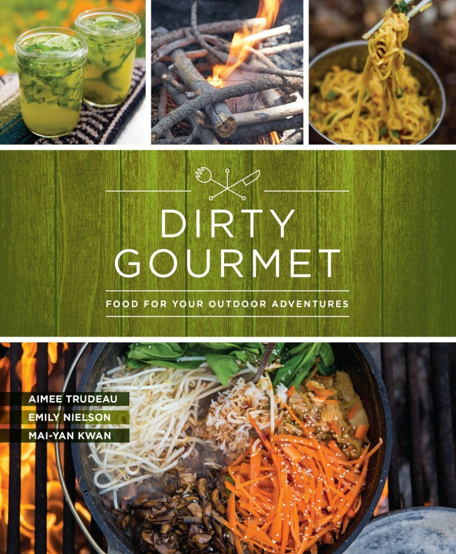 Gear & Wellness * | Mountaineers Books Home Page Dirty Gourmet: Food For Your Outdoor Adventure